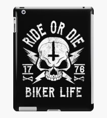 RIDE OR DIE - BIKER LIFE iPad Case/Skin
