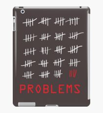 99 Problems - Black iPad Case/Skin