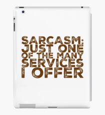 Sarcasm Quote iPad Case/Skin