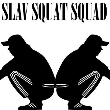 Slav Squad – Slav Squat Lyrics