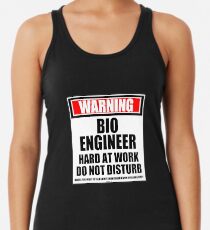 Warning Bioengineer Hard At Work Do Not Disturb Women's Tank Top