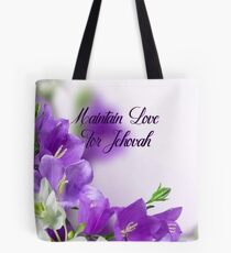 Maintain Love for Jehovah Purple Flowers Tote Bag