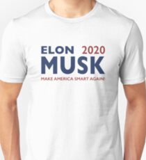 Elon Musk 2020 - Make America Smart Again! Unisex T-Shirt