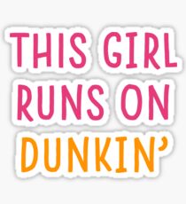This Girl Runs on Dunkin' Sticker