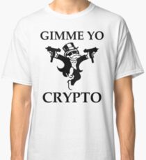 Gimme Yo Crypto Classic T-Shirt