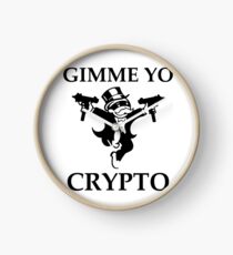Gimme Yo Krypto Uhr