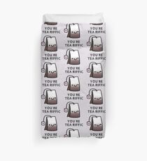 You'r Tea-Riffic Duvet Cover