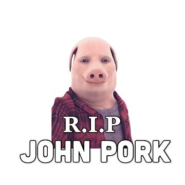 RIP John Pork | Sticker