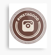 Instagood | Hashtag Instagood | Always Feel Good Metal Print