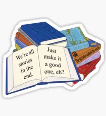 We're all stories... Sticker