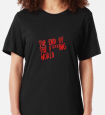 The End Of The Fucking World Slim Fit T-Shirt