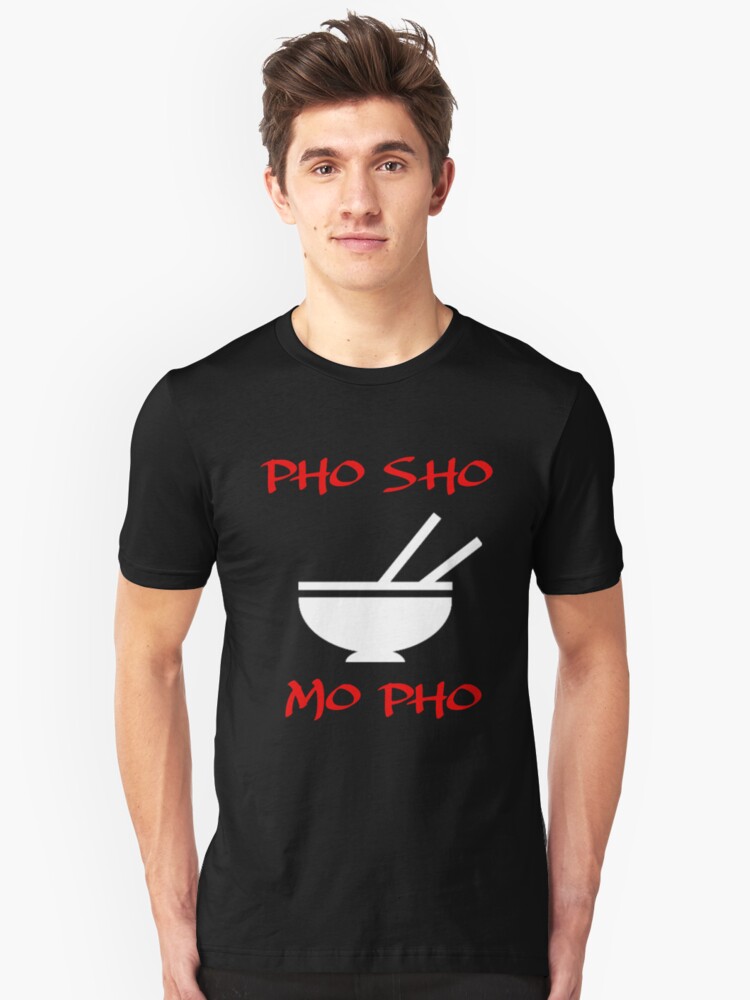 pho sho t shirt