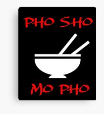 PHO SHO MO FO Canvas Print