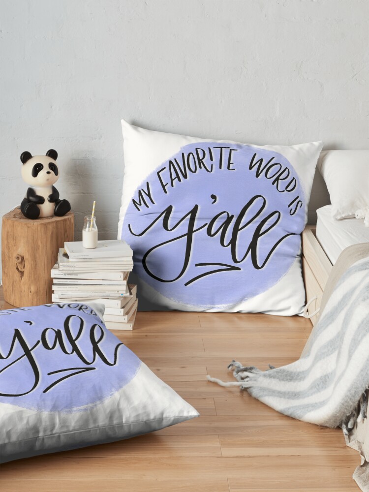 Alternate view of My Favorite Word Is Y’all Floor Pillow