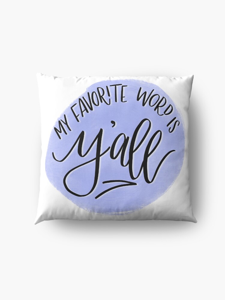 Alternate view of My Favorite Word Is Y’all Floor Pillow