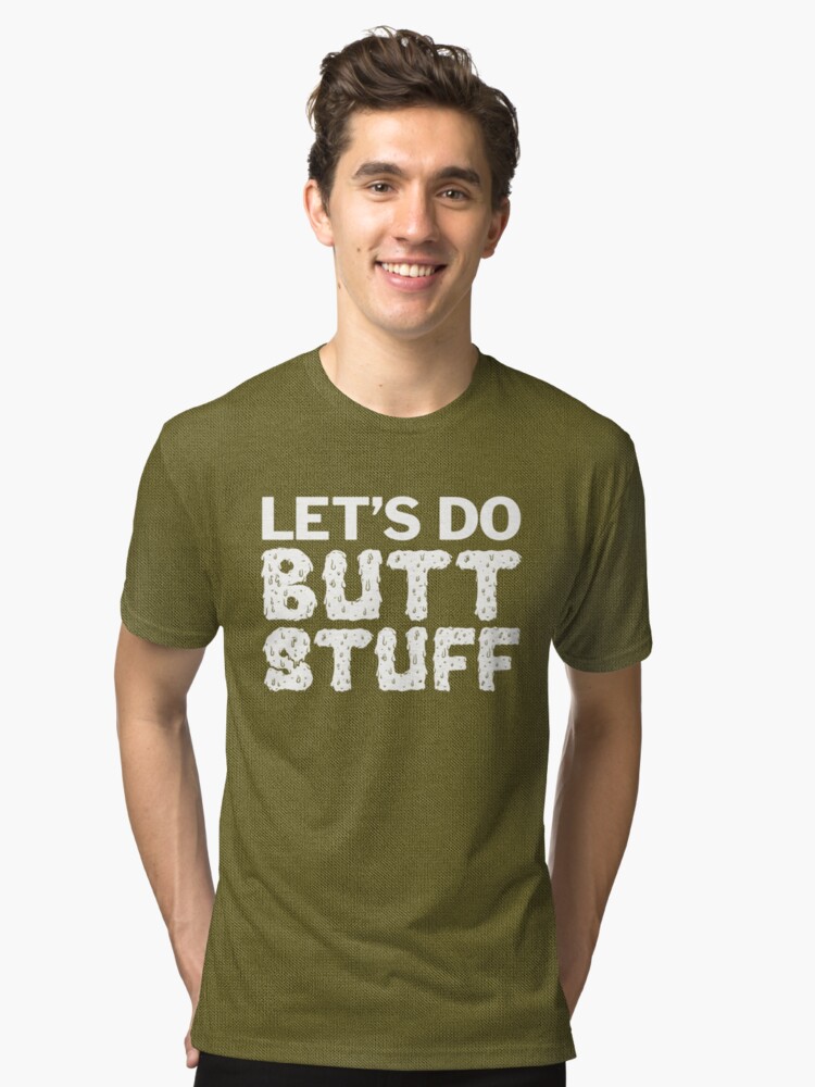 Alternate view of Butt Stuff Tri-blend T-Shirt