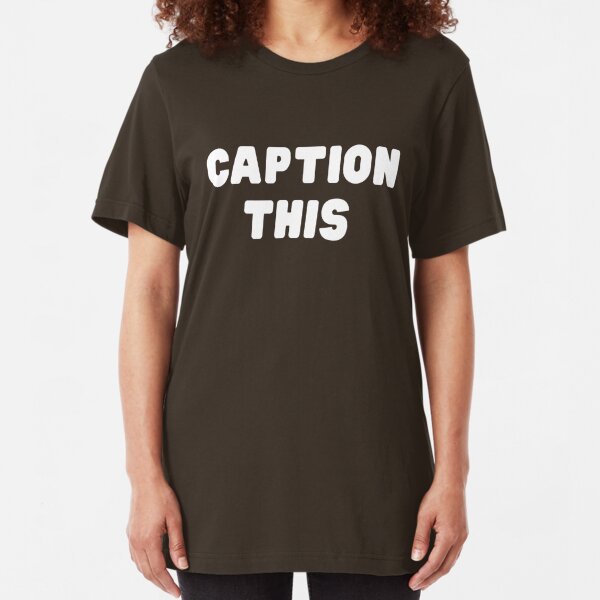 caption tshirts