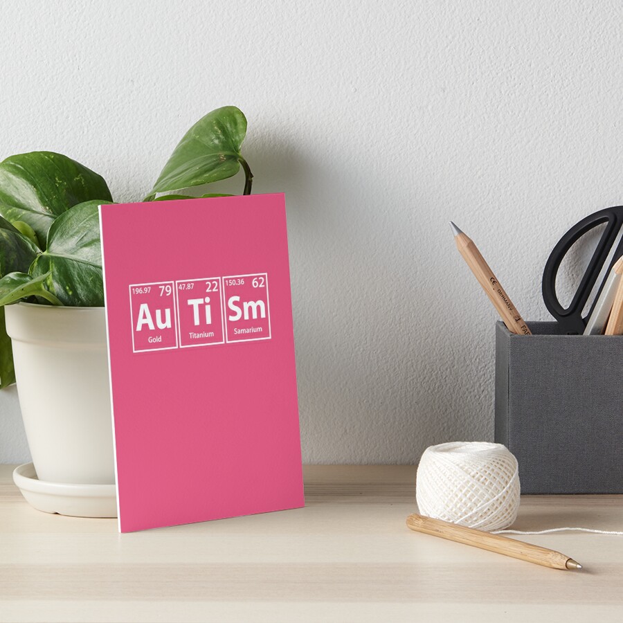 Autism Au Ti Sm Periodic Elements Spelling Art Board Print