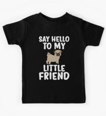Mein kleiner Freund Lustiges Mops-Liebhaber-T-Shirt Kinder T-Shirt