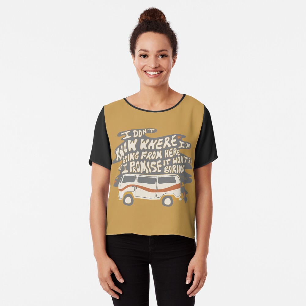 I don't know where I'm going Chiffon Top