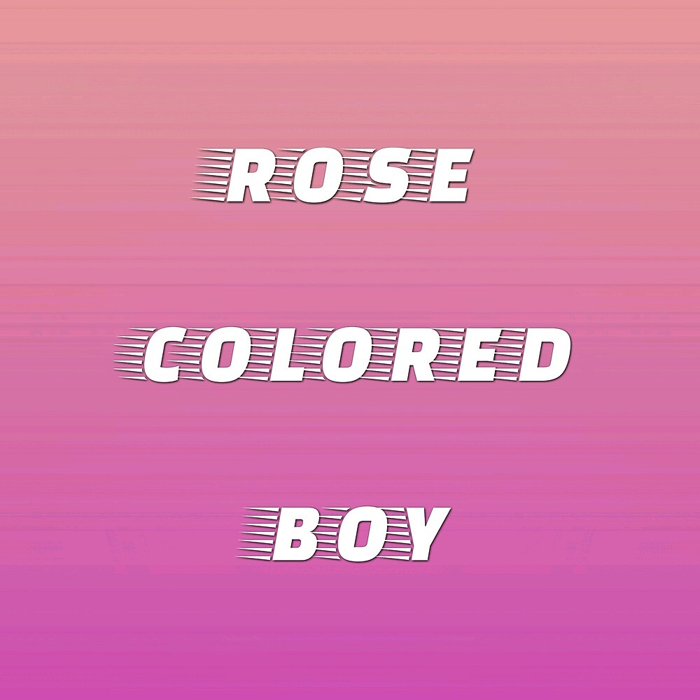 "Rose Colored Boy" by SheaMarie Redbubble