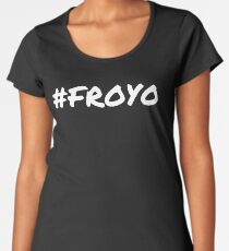 #FROYO Frozen Yogurt Greek Yogurt Funny Gift Healthy Yogurt Shirt Women's Premium T-Shirt