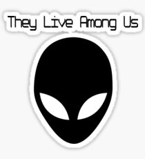 Aliens: They Live Among Us Sticker