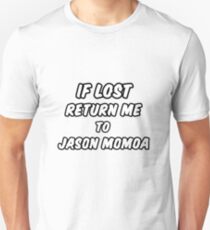 if lost return to jason momoa Unisex T-Shirt