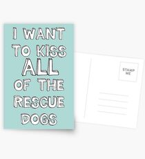 ICH WILL ALLE RESCUE-HUNDE KÜSSEN Postkarten