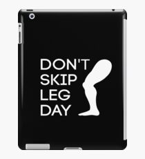 Don't Skip Leg Day iPad Case/Skin