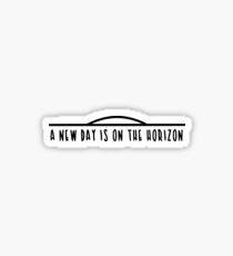 A New Day is on the Horizon (Black) Sticker