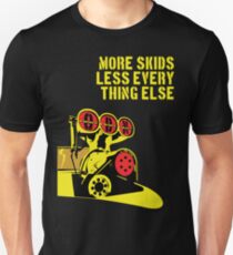 More Skids - Blower Unisex T-Shirt
