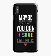 Maybe you can SAVE something else iPhone Case
