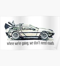 where we're going, we don't need roads Poster