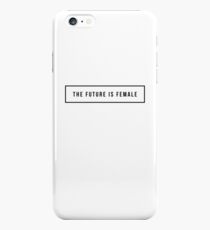 The future is female iPhone 6s Plus Case
