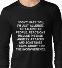 I don't hate you... Long Sleeve T-Shirt