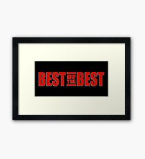 The Best of the Best Framed Print