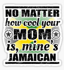 no matter cool mom mutter gift Jamaica Sticker