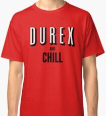 Durex and Chill Classic T-Shirt