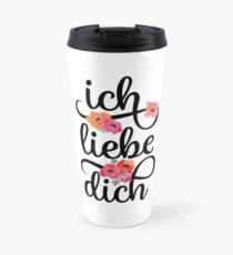 German Ich Liebe Dich I Love You Floral Typography Travel Mug