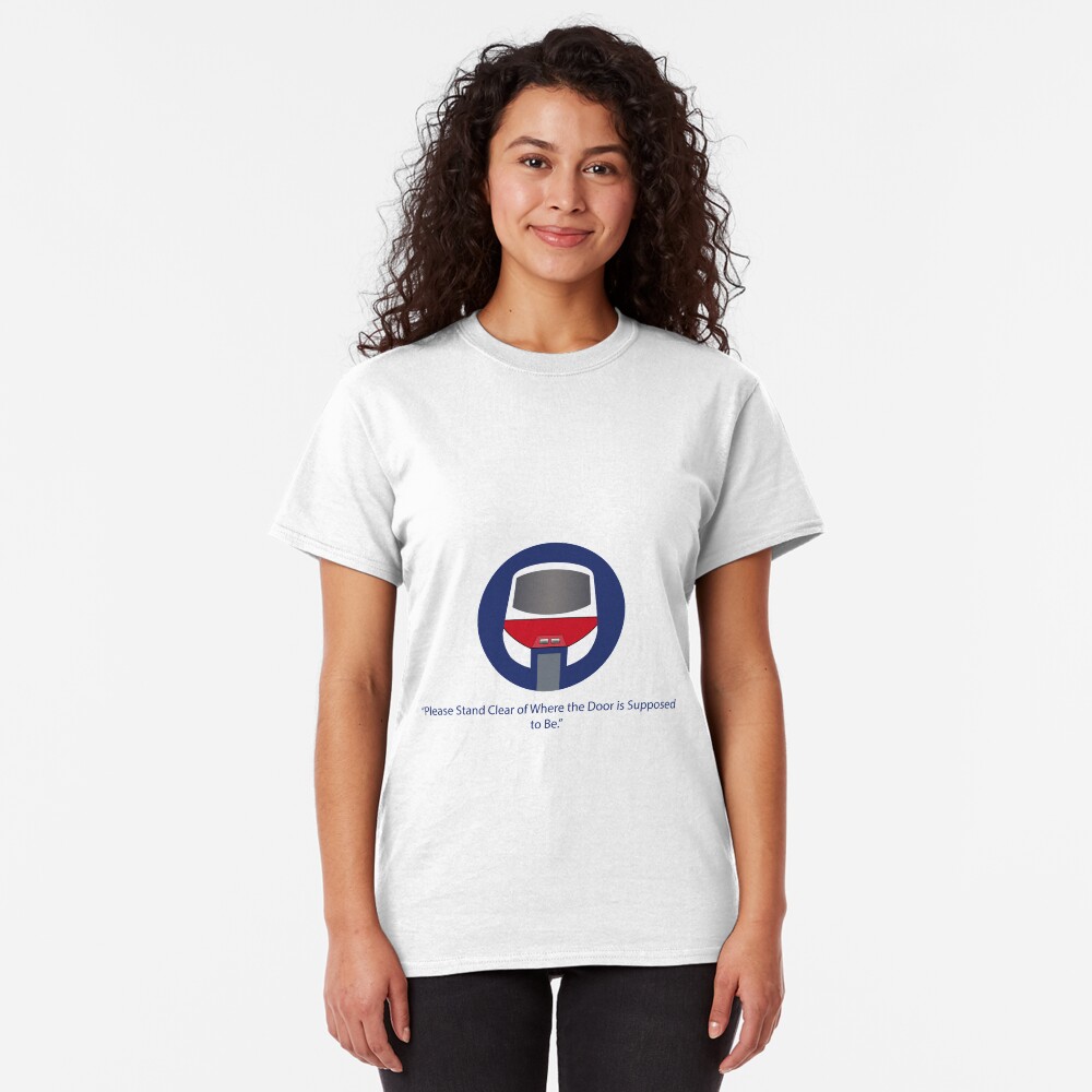 Please stand clear of where the door used to be. Classic T-Shirt