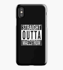 Straight outta Maelstrom iPhone Case