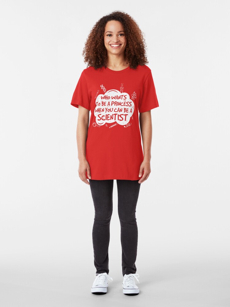 Alternative Ansicht von Who Wants To Be A Princess... Science - Funny Science Jokes Gift Slim Fit T-Shirt