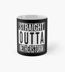 Straight outta Netherstorm Mug