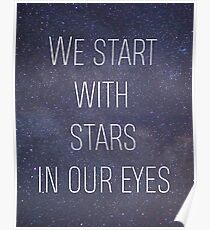 We Start with Stars in our Eyes Poster