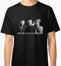 Who's Your Captain? Classic T-Shirt