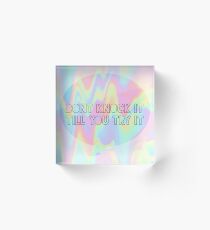 "Don't knock it till you try it" Acrylic Block