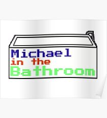 BMC Michael In The Bathroom Poster