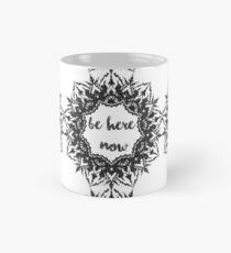 Sei hier jetzt Mandala Tasse