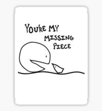 You're my Missing Piece Sticker
